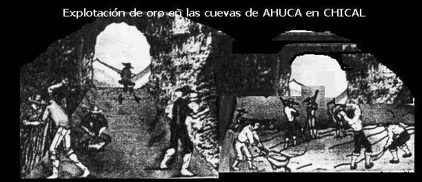 Explotacin_de_oro_en_las_cuevas_de_AHUCA_en_Chical